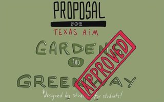 Proposal for Texas A&M Gardens and Greenway Approved.